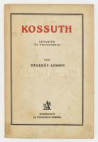 Hegedűs Loránt: Kossuth. Színjáték öt felvonásban. Bp.,1927, Athenaeum. Kiadói papírkötés,