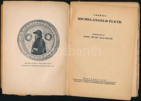 Condivi: Michelangelo élete. Ford: gróf Zichy Rafaelné. Bp., 1926. Magyar Irodalmi Társaság. 117p. K...