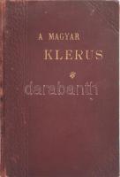 Historikus. A magyar klerus törekvései a multban és a jelenben . Budapest 1893. Singer is Wolfner 80 p. Fűzve, Korabeli aranyozott vászonkötésben. Fűzésnél szétvált, gerinc kopott. Árverésen még nem szerepelt!