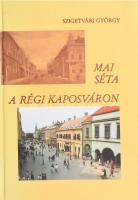 Szigetvári György: Mai séta a régi Kaposváron. Kaposvár, 1989, Kaposvári Városszépítő Egyesület. Gazdag képanyaggal illusztrált. Kiadói kartonált papírkötés, jó állapotban.