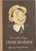 Karinthy Frigyes: Tanár úr kérem. Bp.,1956., Ifjúsági Könyvkiadó. Kass János rajzaival. Kiadói félvászon-kötés, kissé kopott borítóval.