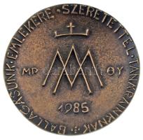 1985. Ballagásunk emlékére szeretettel tanárainknak 1985 / IV.a piarista iskolai bronz emlékérem (88mm) T:UNC