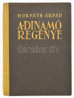 Horváth Árpád: A dinamó regénye. Jedlik Ányos életútja. Bp., é.n., Királyi Magyar Egyetemi Nyomda. Kiadói félvászon-kötés.