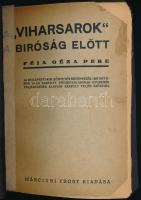 A "Viharsarok" a bíróság előtt Féja Géza pere
(A Budapesti Kir. Büntetőtörvényszék 1937 o...