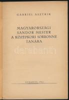 Gabriel Asztrik: Magyarországi Sándor mester a középkori Sorbonne tanára. Bp., 1941. papírborítóval ...