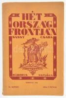 Sassy Csaba: Hét ország frontján. Sassy Csaba háborús naplója. II. kötet. Miskolc, 1931. Szerzői. 213 p. Kiadói papírborítóban, kissé laza kötéssel.