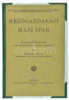 Keller Gyula: Mezőgazdasági házi ipar. Bp., 1903. Pallas Részvénytársaság Nyomdája. A m. kir. földmivelésügyi minister kiadványai 10. sz. Újrakötött félműbőr-kötésben, jó állapotban.