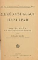 Keller Gyula: Mezőgazdasági házi ipar. Bp., 1903. Pallas Részvénytársaság Nyomdája. A m. kir. földmi...