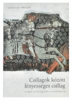 Jankovics Marcell: Csillagok között fényességes csillag. A Szent László legenda és a csillagos ég. Bp.-Somorja, 2006-Méry Ratio. Gazdag képanyaggal illusztrált. Kiadói kartonált papírkötés, kiadói papír védőborítóban.