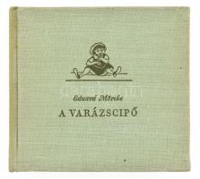 Eduard Mörike: A varázscipő. Ford.: Honti Irma. Szenes Zsuzsa illusztrációival. Bp., 1959, Magyar Helikon. Kiadói egészvászon-kötés. Számozatlan példány.