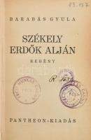 Barabás Gyula: Székely erdők alján. Bp., é.n. Pantheon-kiadás. Kiadói félvászon-kötésben, kopottas állapotban, intézményi bélyegzéssel.