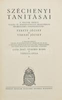 Széchenyi tanításai. Összeállította Fekete József, Váradi József. Bp., 1926, Kir. Magyar Egyetemi Nyomda, Kiadói illusztrált egészvászon-kötésben. Ajándékozási sorokkal.