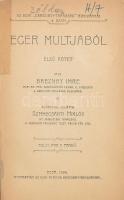 Breznay Imre: Eger multjából. I. kötet. Előszóval ellátta: Szmrecsányi Miklós. Eger, 1926, Egri Nyomda Rt., Átkötött egészvászon-kötésben, néhány kissé sérült lappal, ex librissel.