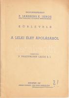 P. Janssens K. János: Körlevele a lelki élet ápolásáról. Kézirat gyanánt, csak rendi használatra. Bp., 1947, Korda. 31 p. Kiadói papírkötés, gerinc tetején apró sérüléssel, borítón jelöléssel, máskülönben jó állapotban..