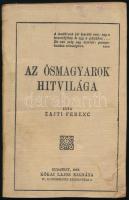 Zajti Ferenc: Az ősmagyarok hitvilága. Bp., 1918, Kókai Lajos, 111+1 p. Első kiadás! Benne érdekes írásokkal, közte &quot;Az ős-magyarok hitvilága&quot;, és &quot;A Szent-Anna-tó legendája&quot; írásokkal. Kiadói papírkötés, foltos, javított borítóval.