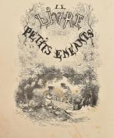 Le livre des petits enfants. Nouvel alphabet. Paris, 1843, J. Hetzel, 115+(1) p. Szövegközi és egész...