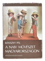 Bánszky Pál: A naiv művészet Magyarországon. A szerző, Bánszky Pál (1929-2015) művészettörténész és néprajzkutató által Kútvölgyi Mihály (1944-?) fotóművész részére DEDIKÁLT példány Bp., 1984, Képzőművészeti Kiadó. Gazdag képanyaggal illusztrált. Kiadói egészvászon kötés, szakadt, kopott kiadói papír védőborítóban.