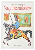 Ságvári György - Somogyi Győző: Nagy huszárkönyv. Bp., 1999, Magyar Könyvklub. Gazdag képanyaggal illusztrálva. Kiadói kartonált papírkötés, jó állapotban.