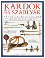 Harvey J. S. Withers: Kardok és szablyák képes enciklopédiája. Legendás szúró- és vágófegyverek a világ minden tájáról. Bp., 2010, Kossuth. Rendkívül gazdag képanyaggal illusztrálva. Kiadói kartonált papírkötés, kiadói papír védőborítóban.