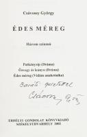 Csávossy György: Édes méreg. Három színmű. DEDIKÁLT! Székelyudvarhely, 2002, Erdélyi Gondolat. Kiadó...