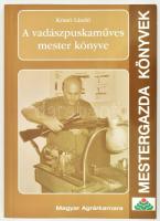 Kristó László: A vadászpuskaműves mester könyve. Mestergazda könyvek. Bp., 2006, Szaktudás Kiadó Ház. Kiadói papírkötés, újszerű állapotban.