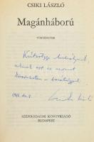 Csiki László: Magánháború. Történetek. A szerző, Csiki László (1944-2008) költő, író által Kútvölgyi...