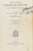 The concise oxford dictionary of current english. Oxford, 1951, Clarendon Press. 4. kiadás. Korabeli aranyozott, bordázott egészbőr-kötésben, javított gerinccel, kissé foltos előzéklapon korabeli bejegyzéssel, sérült és kissé foltos címlapon tulajdonosi névbejegyzéssel, néhány nagyon kevés lap kissé foltos.