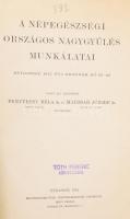 A Népegészségi Országos Nagygyűlés munkálatai. Budapest, 1917. évi október hó 25-28. Sajtó alá rende...
