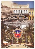 Nyíregyháza, a jövőben élő múlt. Nyíregyháza, 2010, polgármesteri kiadás. Készült 500 példányban. Kiadói papírkötés, Nyíregyháza polgármesterének dedikációjával.