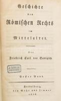 Savigny Friedrich Carl von,: Geschichte des Römischen Rechts im Mittelalter. Heidelberg, 1-3. kötet ...