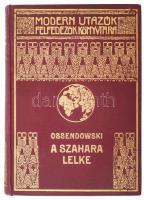 Ossendowski, [Ferdynand Antoni] (1876-1945): A szahara lelke. (The breath of the desert.) Utazás Algérián és Tuniszon keresztül. Fordította: Dr. Balassa József. Modern Utazók Felfedezők Könyvtára. (Magyar Földrajzi Társaság Könyvtára.) Bp.,[1929], Franklin-Társulat, 232+8 p. Kiadói aranyozott egészvászon kötés, apró kopásnyomokkal.