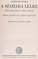 Ossendowski, [Ferdynand Antoni] (1876-1945): A szahara lelke. (The breath of the desert.) Utazás Alg...