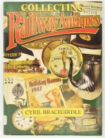 Cyril Bracegirdle: Collecting Railway Antiques (Antik vasúttal kapcsolatos tárgyak gyűjtése). Northamptonshire, 1988, Patrick Stevens, kiadói papírkötés, volt könyvtári példány, angol nyelven. Speciális kiadvány, mely eligazít a vasúttal kapcsolatos régiségek gyűjtésében. Gazdagon illusztrált kiadvány.