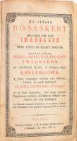 Jó illatú rósáskert, mellyben sok szép imádságok mind annyi jó illatú rózsák találtatnak, reggeli, estvéli és sz. mise előtti imádságok az urvétele előtt, &#039;s utána-való könyörgések. [...] Pesten, [1848], Petrózai Trattner J. M. és Károlyi István, 1 (rézmetszet) t.+ 9 sztl. lev.+ 348+(2) p. Korabeli egészbőr-kötésben, viseltes állapotban, sérült, kopott borítóval, foltos lapokkal.