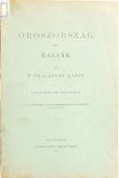 Thallóczy Lajos: Oroszország és hazánk. Bp., 1884, Athenaeum, VI+2+276 [helyesen: 268] p. + 1 (kihajtható panorámakép) t. + 2 (grafikonok) t. Dörre Tivadar fekete-fehér illusztrációival. Kiadói papírkötés, gerincen címkékkel és régi intézményi bélyegzésekkel.