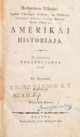 Robertson, (William) Vilhelm -- amerikai históriája. Fordíttatott Tanárki János által. Második kötet. Pesten, 1809. Patzko Ferentz Jósef. VI+792 p. Korabeli kartonált papírkötés, kopott borítóval, sérült gerinccel, névbélyegzéssel és névbejegyzésekkel, kissé foltos lapokkal, egy lapon szakadással, a 2 térkép hiányzik!