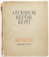 Kopp Jenő: A Fővárosi Képtár képei. Bp., 1943. Kiadói kartonborítóban 32 feliratos hártyapapírral védett képtáblával. (gerincen sérülésekkel)