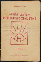 Árkossy Károly: Miért lettem nemzetiszocialista? Bp., 1938, Held János, 47 p. Kiadói papírkötés, foltos borítóval, a hátsó borítón bejegyzéssel, kissé foltos lapokkal, néhány lapon bejelöléssel. Ritka!