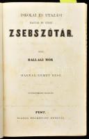 Ballagi Mór: Iskolai és utazási magyar és német zsebszótár. Magyar-német rész. Német-magyar rész. Tömnyomatu kiadás. Schul- und Reise- Taschen - Wörterbuch der Ungarischen und Deutschen Sprache. Ungarisch-Deutscher Theil. Deutsch-Ungarischer Theil. Stereotyp-Ausgabe. [Egybekötve.] Pest, 1861, Heckenast Gusztáv, (Landerer és Heckenast-ny.), 6+408; 4+368+1 p. Aranyozott gerincű félvászon-kötés, foltos, kissé kopott borítóval, foxing foltos lapokkal, laza fűzéssel.