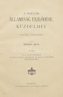 Beöthy Ákos: A magyar államiság fejlődése, küzdelmei II-III. könyv 599 p. Politikai tanulmány. Bp., é.n, Athenaeum Irodalmi és Nyomdai Rt. Korabeli félvászon kötés