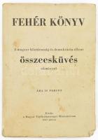 Fehér könyv - A magyar köztársaság és demokrácia elleni összeesküvés okmányai. .Bp., 1947. Magyar Tájékoztatásügyi Minisztérium. 153p. Kiadói papírkötés, foltokkal