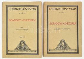 Gönczi Ferenc: Somogyi gyermek, + Somogyi koszorú. Csurgói könyvtár III. és VI. kötet. Csurgó 1936. Kiadói papírkötésben