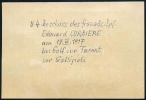 1917. 06.19. Az Osztrák-magyar haditengerészet S.M. U-IV tengeralattjárója a francia Edouard Corbier...