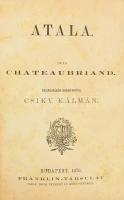 Chateaubriand: Atala. ford: Csiky Kálmán. Bp., 1876. Franklin. Korabeli egészvászon kötésben Pósa Lajos? ajándékozási soraival