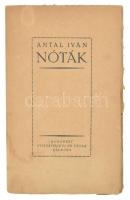 Antal Iván: Nóták. Bp., 1920. Singer. 78p. Kiadói papírkötésben Felvágatlan Benne katonadalokkal