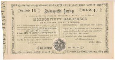 Hódmezővásárhely 1878. "Jótékonyczélú Sorsjegy - A Hold-Mező-Vásárhelyi Születésű avagy Illetőségű Mozgósított Harczosok Családjaik Segélyezésére" 30kr értékű sorsjegy, "16-40" sorszámmal T:VF,F szép papír