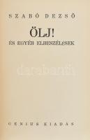 Szabó Dezső: Ölj és egyéb elbeszélések. Bp.,én.,Genius. Kiadói aranyozott egészvászon-kötés