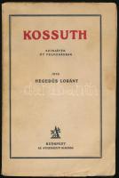 Hegedüs Loránt: Kossuth. Színjáték öt felvonásban. Bp., 1927, Athenaeum 117 p. Kiadói papírkötés, kissé foltos borítóval, az utolsó kb. 10 lap kijár.