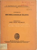 Condivi: Michelangelo élete. Ford: gróf Zichy Rafaelné. Bp., 1926. Magyar Irodalmi Társaság. 117p. Kiadói papírborítóval, sérült gerincen címkével, borítón Dr. Etter Jenő (1897-1973) ügyvéd, Esztergom polgármestere bélyegzőjével, néhány kevés lap széle kissé foltos.