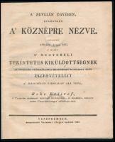 Beke Kristóf: A nevelés ügyében, különösen a köznépre nézve. Előadatott április 11-kén 1833. A midőn a megyebeli tekintetes kiküldöttségnek az országos tudománybeli rendszeres munkákba tett évszrevételeit a közgyűlés vizsgálat alá vevé, - - a Veszprémi árvanevelő intézetnek korányzója, és katekétája, tekintetes nemes Veszprémvármegye táblabírája által. Veszprém, 1833.,Számmer Alajos. 17+3 p. Korabeli papírkötés, hajtásnyommal.